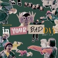 In Your Bad Day (/7C`VOR[h)