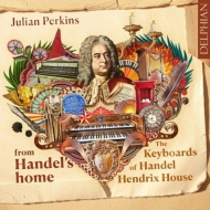 ˥ХʥХ/From Handel's Home-the Keyboards Of Handel Hendrix House Julian Perkins Carole Cerasi