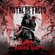 Metal De Facto/Land Of The Rising Sun Part I Ф