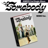 AIMERS/2nd Single Somebody (Nemo Ver.)(Ltd)