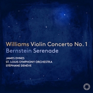 John Williams Violin Concerto No.1, Bernstein Serenade : James Ehnes(Vn)Stephane Deneve / St.Louis Symphony Orchestra
