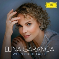 Elina Garanca : When Night Falls