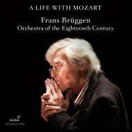 ブリュッヘン＆18世紀オーケストラ／『モーツァルトとの人生』（9CD 