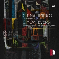 マリピエロ、ジャン・フランチェスコ（1882-1973）/String Quartet 2 3 6 ： Quartetto Sincronie +monteverdi