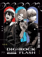 DIG-ROCK 1st LIVE -FLASH-Blu-ray