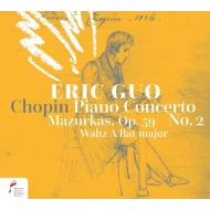 ショパン (1810-1849)/2nd International Chopin Competition On Period Instruments： Eric Guo(Fp)