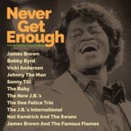 Never Get Enough (COMPILED BY )