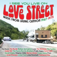 Various/I See You Live On Love Street' Music From The Laurel Canyon 1967-1975 3cd Clamshell Box
