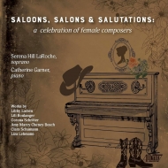 Soprano Collection/Saloons Salons  Salutations-a Celebration Of Female Composers Laroche(S) Garner