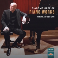 オレフィーチェ、ジャコモ（1865-1922）/Piano Works： Boscutti