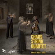 Chaos String Quartet : Haydn, Ligeti, Mendelssohn-Hensel