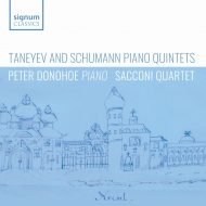 Taneyev Piano Quintet, Schumann Piano Quintet : Peter Donohoe, Sacconi Quartet