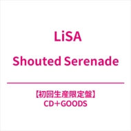 LiSA/Shouted Serenade (+goods)(Ltd)
