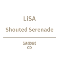LiSA/Shouted Serenade