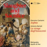 Renaissance Classical/Slaughter  Sacrifice-carissimi-jephte Bertali La Strage Del'innocenti Melo
