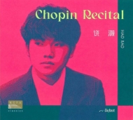 ショパン (1810-1849)/Chopin Recital： Hao Rao(P)