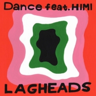LAGHEADS/Dance Feat. himi / Dance Feat. himi - Hikaru Arata Remix (Ltd)
