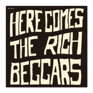 Rich Beggars/Here Comes The Rich Beggars (Ltd)