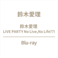 ڰ/ڰ Live Party No Live No Life??!