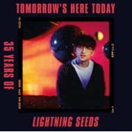 Tomorrow' s Here Today: 35 Years Of Lightning Seeds