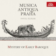 Baroque Classical/Mystery Of Early Baroque： Klikar / Musica Antiqua Praha