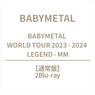 BABYMETAL WORLD TOUR 2023 -2024 LEGEND -MM (2Blu-ray)