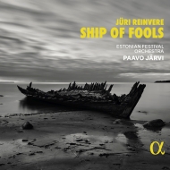 レインヴェレ、ユリ（1971-）/Ship Of Fools： P. jarvi / Estonian Festival O