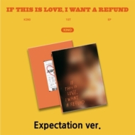 KINO/If This Is Love I Want A Refund (Expectation Ver.)(Ltd)