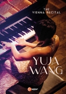 Yuja Wang: The Vienna Recital