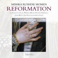 Mishka Rushdie Momen : Reformation -Byrd, Gibbons, Bull, Sweelinck