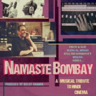 Kuljit Bhamra/Namaste Bombay - A Musical Tribute To Hindi Cinema