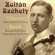 Glazunov Violin Concerto : Szekely(Vn)Otterloo / Haag Residentie Orchestra +Bartok String Quartets Nos.5, 6, etc : Hungarian Quartet