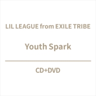 LIL LEAGUE from EXILE TRIBE/Youth Spark (+dvd)