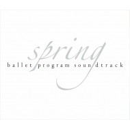 Х쥨/Spring-ballet Program Soundtrack