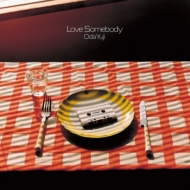 Love Somebody (7C`VOR[h)