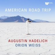 American Roadtrip: Hadelich(Vn)O.weiss(P)