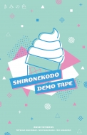 Shironeko Dou Demo Tape