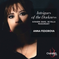 Anna Fedorova : Intrigues of the Darkness -Scriabin, Ravel, Falla, Mussorgsky