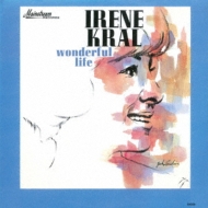 Irene Kral/Wonderful Life