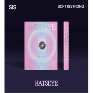 SIS (Soft Is Strong)(Soft Ver.)