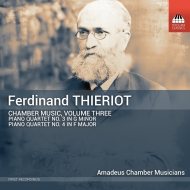 ƥꥪեǥʥȡ1838-1919/Chamber Works Vol.3 Amadeus Chamber Musicians