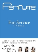 Perfume Fan ServicemTV Bros.2nmTOKYO NEWS MOOKn