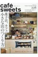 ���Ľ�Ź/Cafe-sweets (���ե�-��������) Vol.226 ���Ľ�Źmook
