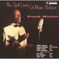 Frank Minion/Soft Land Of Make Believe
