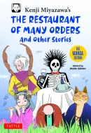Kenji Miyazawa's Restaurant Of Many Orders And Other Stories The Manga Edition