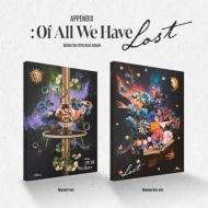 5th Mini Album: appendix: Of All We Have Lost (Memories ver.)