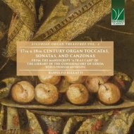 Organ Classical/Rodolfo Bellatti 17th  18th Century Organ Toccatas Sonatas  Canzonas