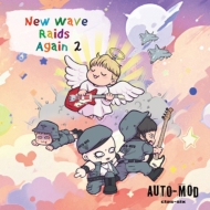 AUTO-MOD clas-six/New Wave Raids Again 2