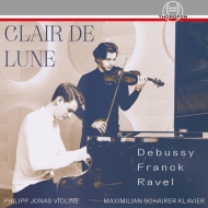 �������������ʽ�/Clair De Lune-debussy �� Franck�� Sonata Ravel�� Tzigane�� Philipp Jonas(Vn) Schairer(P)