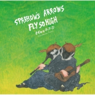 Sparrow's Arrows Fly so High [2025 RECORD STORE DAY Limited]